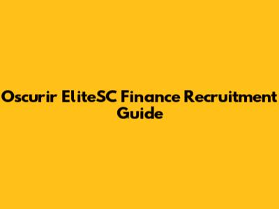 Oscurir EliteSC Finance Recruitment Guide
