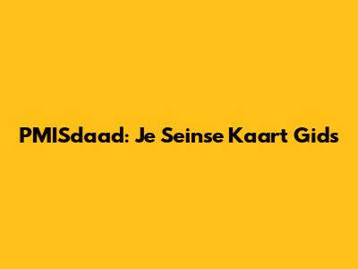 PMISdaad: Je Seinse Kaart Gids