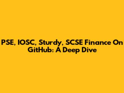 PSE, IOSC, Sturdy, SCSE Finance On GitHub: A Deep Dive