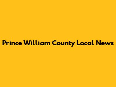 Prince William County Local News