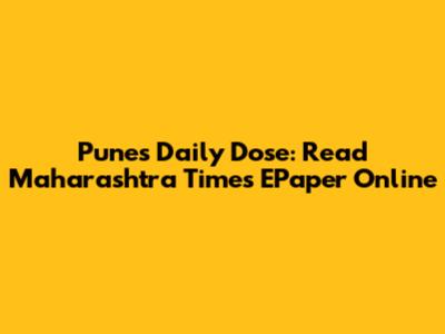 Pune's Daily Dose: Read Maharashtra Times EPaper Online