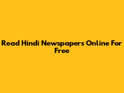 Read Hindi Newspapers Online For Free