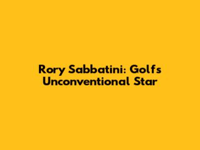 Rory Sabbatini: Golf's Unconventional Star