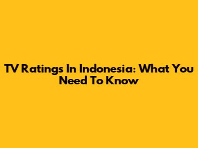 TV Ratings In Indonesia: What You Need To Know