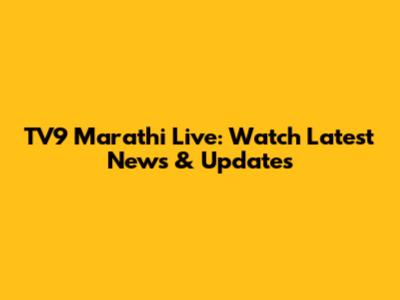 TV9 Marathi Live: Watch Latest News & Updates