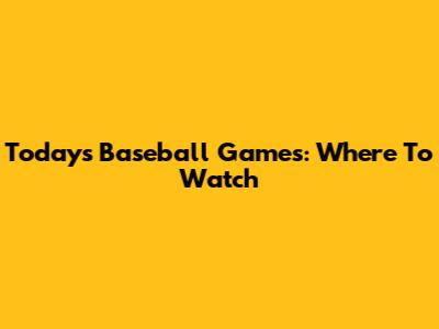 Today's Baseball Games: Where To Watch