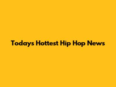 Today's Hottest Hip Hop News