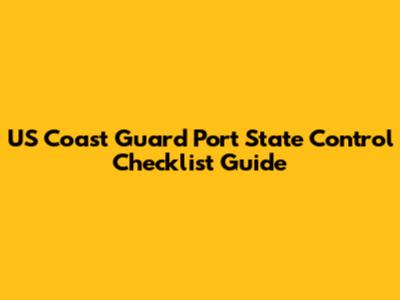 US Coast Guard Port State Control Checklist Guide