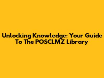 Unlocking Knowledge: Your Guide To The POSCLMZ Library