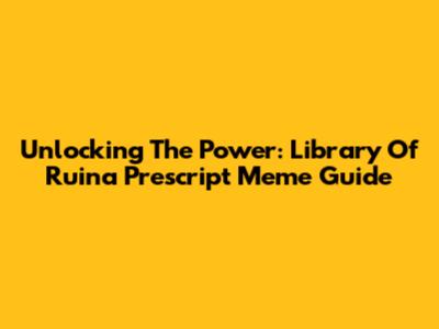 Unlocking The Power: Library Of Ruina Prescript Meme Guide