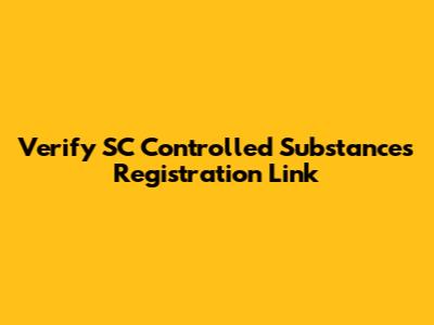 Verify SC Controlled Substances Registration Link