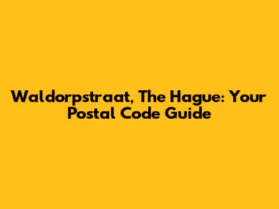 Waldorpstraat, The Hague: Your Postal Code Guide
