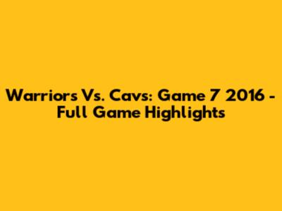 Warriors Vs. Cavs: Game 7 2016 - Full Game Highlights
