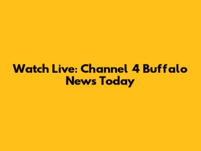 Watch Live: Channel 4 Buffalo News Today
