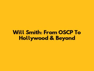 Will Smith: From OSCP To Hollywood & Beyond