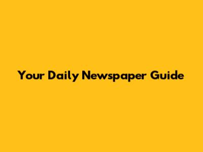 Your Daily Newspaper Guide